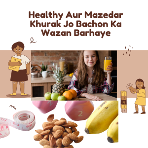 kamzor bachon ka wazan barhane ka tarika